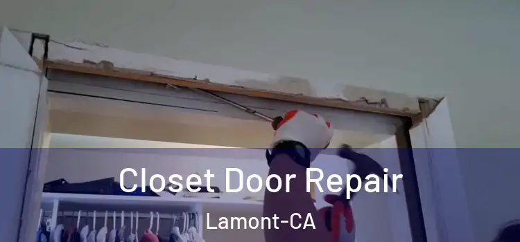  Closet Door Repair Lamont-CA