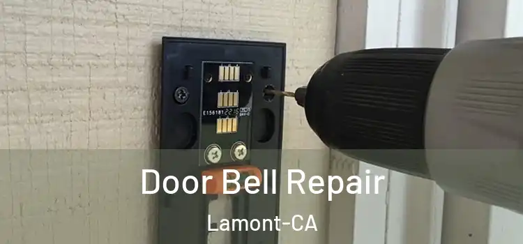  Door Bell Repair Lamont-CA