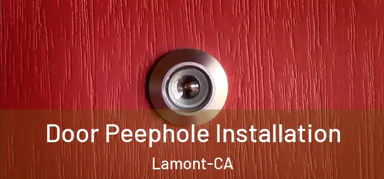  Door Peephole Installation Lamont-CA