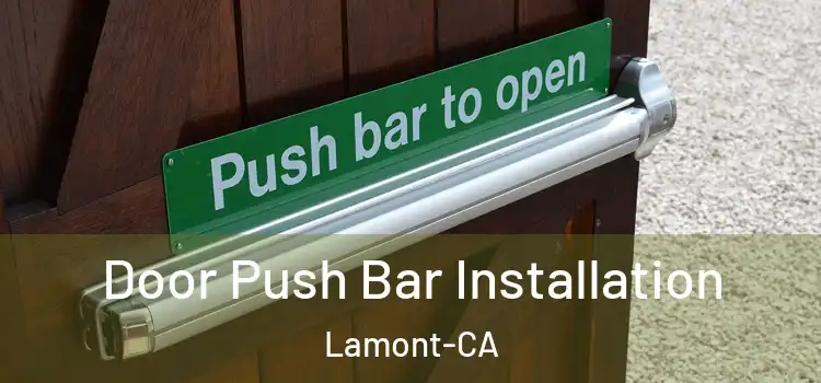  Door Push Bar Installation Lamont-CA