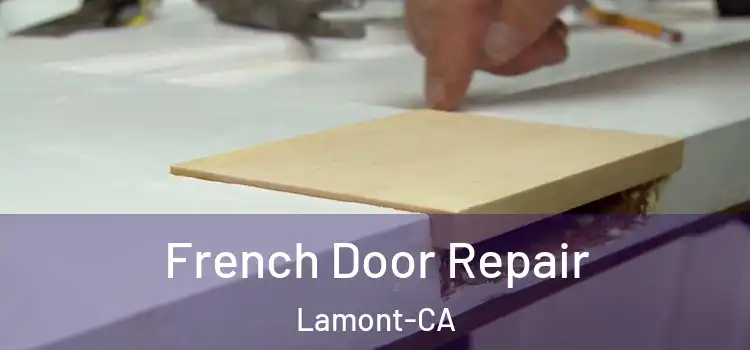  French Door Repair Lamont-CA