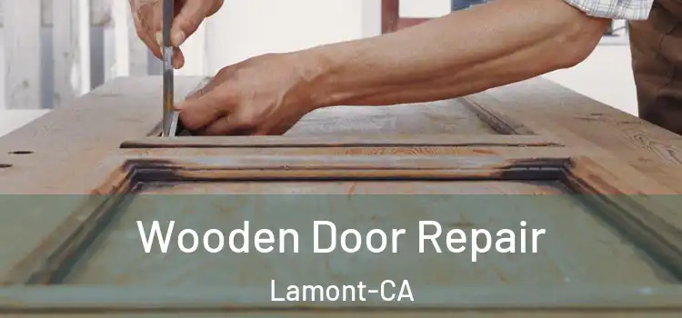  Wooden Door Repair Lamont-CA